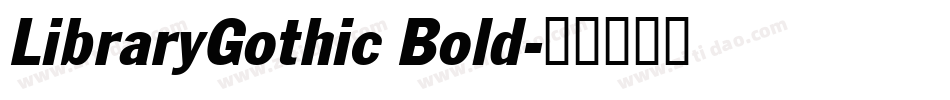 LibraryGothic Bold字体转换